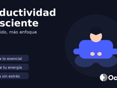 productividad consciente: menos ruido, más enfoque.